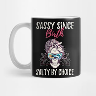 Sassy Since Birth Salty By Choice - Girl Skull Ocean Mug